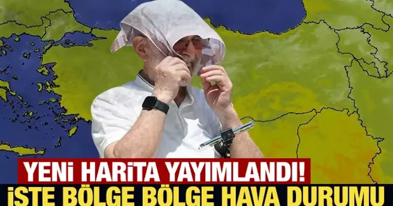 Meteoroloji yeni harita yayımladı! İşte bölge bölge hava durumu