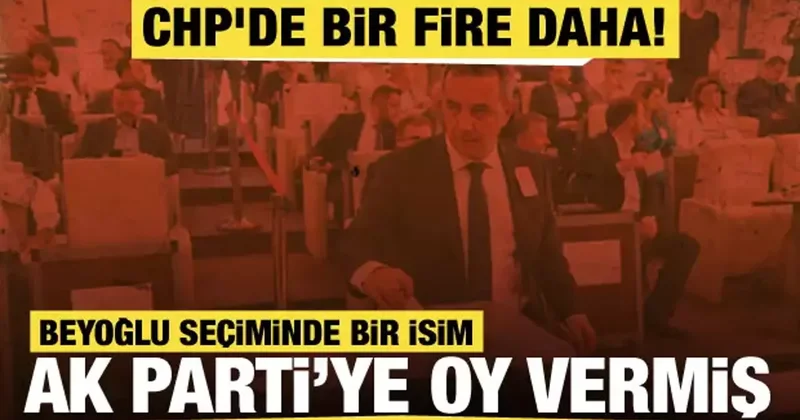 Beyoğlu seçiminde kriz! CHP li üye AK Partili isme oy verdi