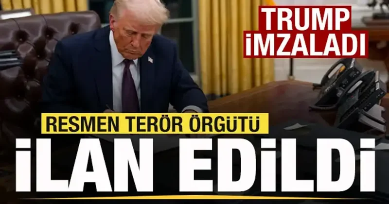 Son dakika: Trump imzaladı! Resmen terör örgütü ilan edildi