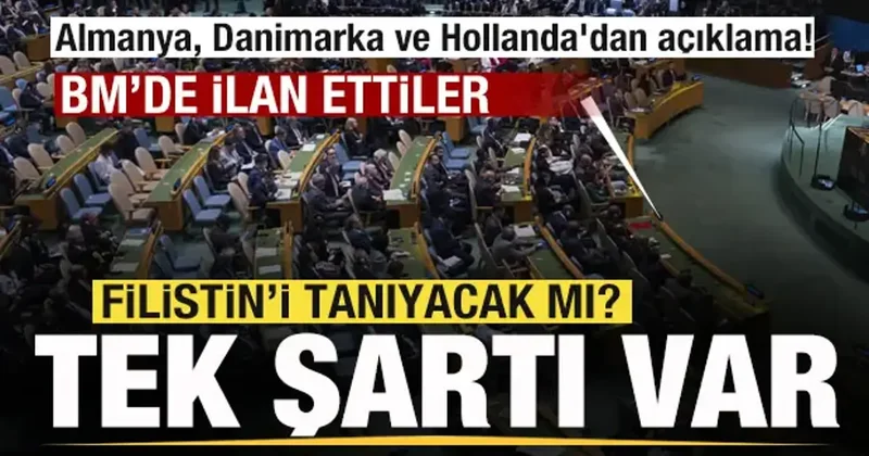 Almanya, Danimarka ve Hollanda dan flaş Filistin açıklaması! Tanıyacak mı? Tek şartı var