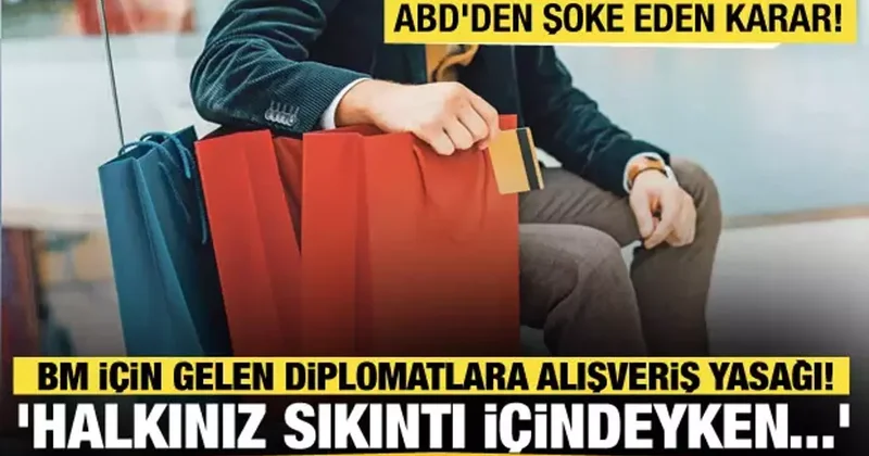 ABD den, İranlı diplomatlara kısıtlama: BM ye katıl ama alışveriş yapma