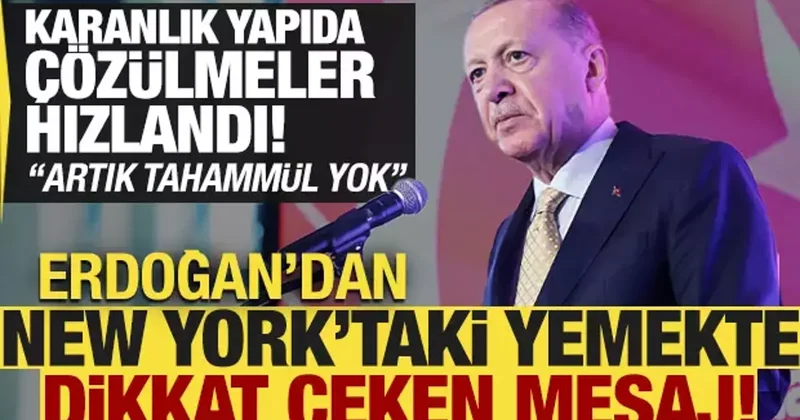Erdoğan dan New York ta FETÖ mesajı: Elebaşının ölümüyle çözülme hızlandı!