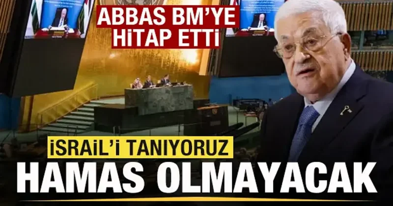 Mahmud Abbas: İsrail i tanıyoruz! Hamas olmayacak