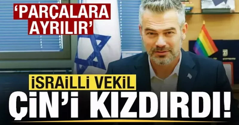 İsrailli vekil Çin i kızdırdı! Tehdit gibi açıklama: Parçalara ayrılır