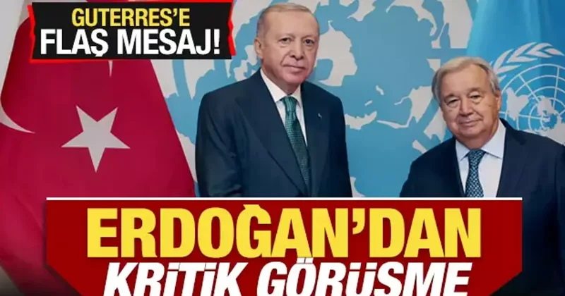 Erdoğan dan tarihi konuşma sonrası kritik görüşme! BM ye revizyon mesajı