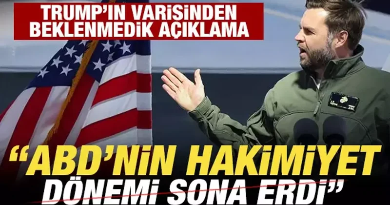 ABD nin ikinci adamından beklenmedik açıklama: ABD nin hakimiyet dönemi sona erdi