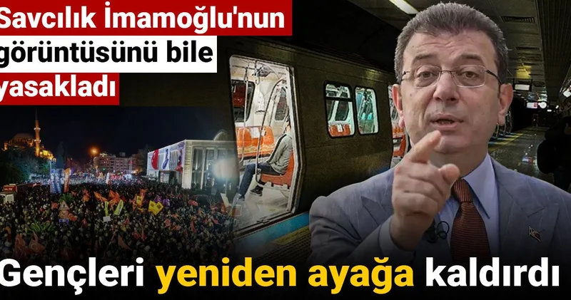 Savcılığın İmamoğlu nun görüntüsünü bile yasakladığı karar gençleri yeniden ayağa kaldırdı