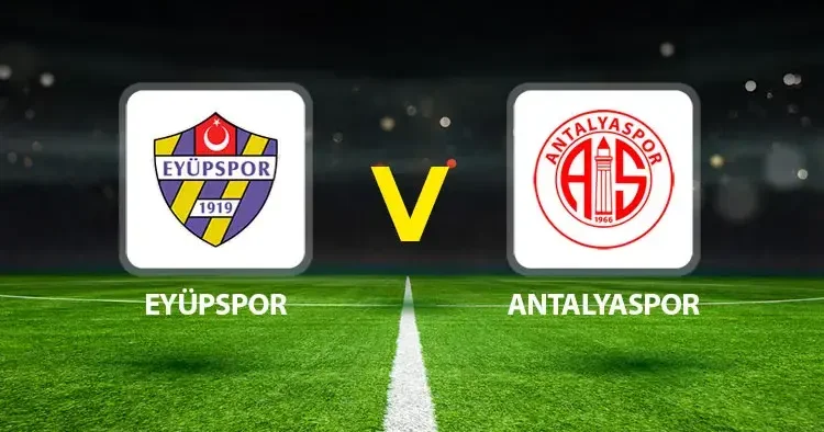 Canlı Anlatım: Eyüpspor Antalyaspor maçı