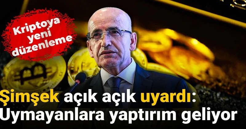Kriptoya düzenleme! Şimşek açık açık uyardı: Uymayanlara yaptırım geliyor