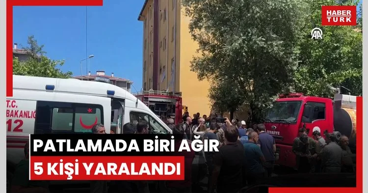 Doğal gazdan kaynaklanan patlamada biri ağır 5 kişi yaralandı