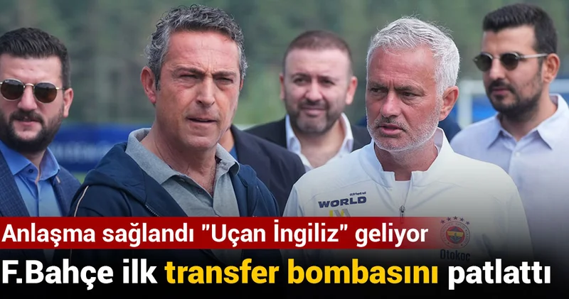 Fenerbahçe ilk transfer bombasını patlattı: Anlaşma sağlandı Uçan İngiliz geliyor