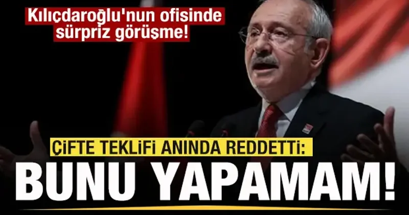 Kılıçdaroğlu nun ofisinde sürpriz görüşme! Anında reddetti: Böyle bir açıklama yapamam