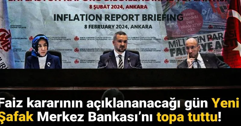 Faiz kararının açıklananacağı gün Yeni Şafak Merkez Bankası’nı topa tuttu!