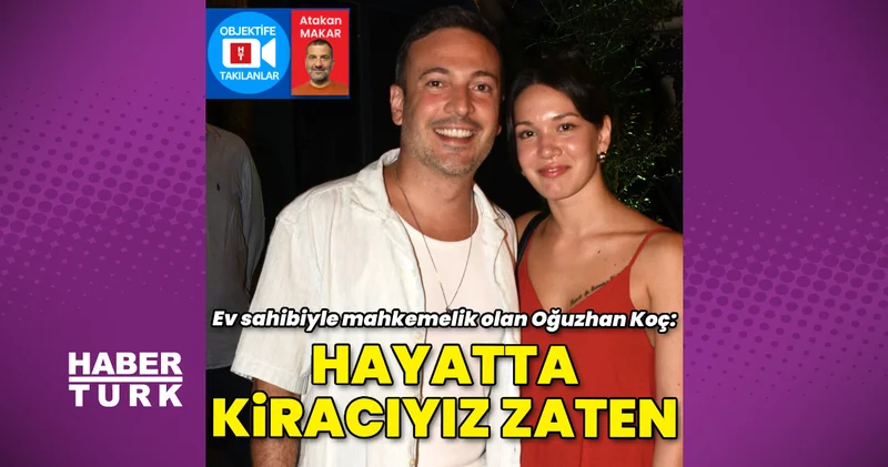 Oğuzhan Koç: Bu, bütün kiracıların derdi Magazin haberleri