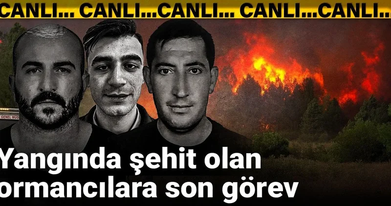 Yangında şehit olan ormancılara son görev