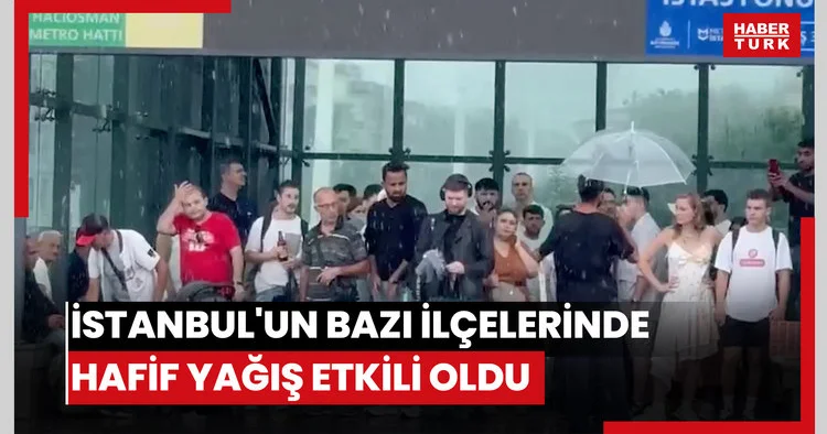 İstanbul un bazı ilçelerinde hafif yağış etkili oldu