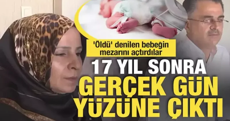 Öldü denilen bebeğin mezarı açıldı, 17 yıl sonra gerçek ortaya çıktı
