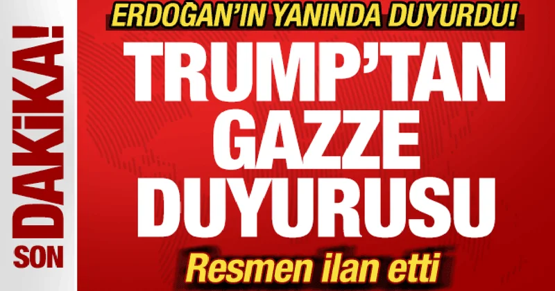 Son dakika: Trump, Erdoğan ın yanında ilan etti: Gazze deki savaşı bitireceğiz