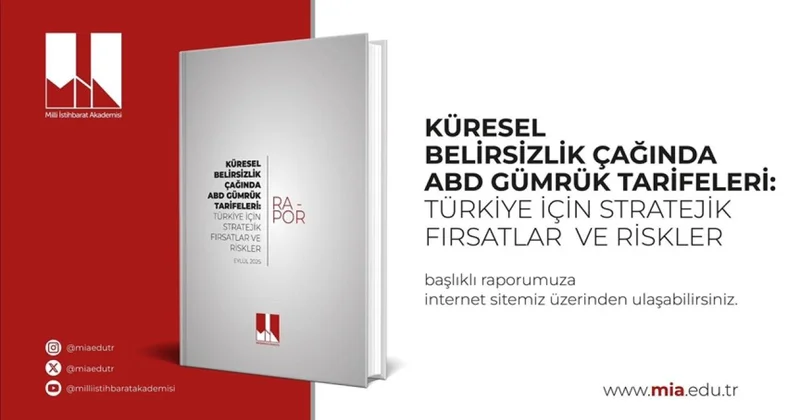 MİA, Küresel Belirsizlik Çağında ABD Gümrük Tarifeleri: Türkiye için Stratejik Fırsatlar ve Riskler raporu yayımladı