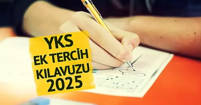 YKS ek tercih kılavuzu 2025! ÖSYM den son dakika haberi geldi: Boş kontenjanlar, taban puanları, ek tercih ücreti...