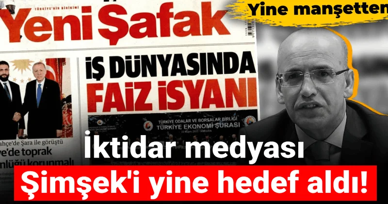 İktidar medyası Mehmet Şimşek i yine hedef aldı! Yine manşetten