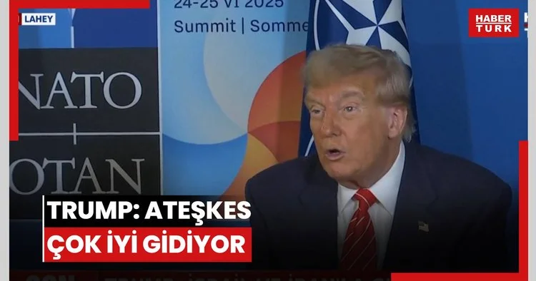 Trump: Ateşkes çok iyi gidiyor