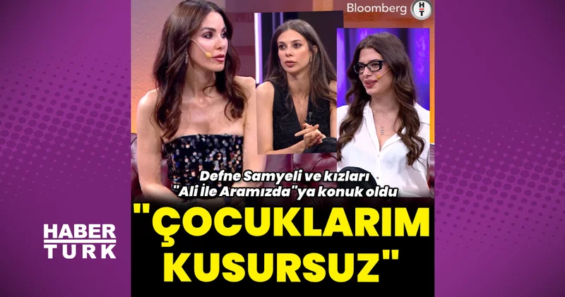 Defne Samyeli nin kızı Derin: Küçükken göz önünde olmak korkunçtu Magazin haberleri