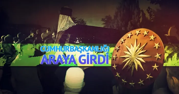 İlçeyi karıştıran cenaze krizi! Kaymakam ve emniyet müdürü de dahil oldu yetmedi: Cumhurbaşkanlığı araya girdi