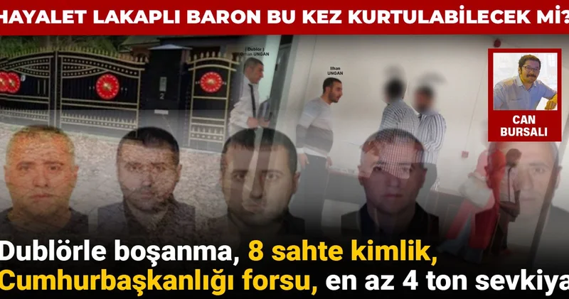 Dublörle boşanma, 8 sahte kimlik, Cumhurbaşkanlığı forsu, en az 4 ton sevkiyat: Hayalet lakaplı baron yine kurtulabilecek mi?