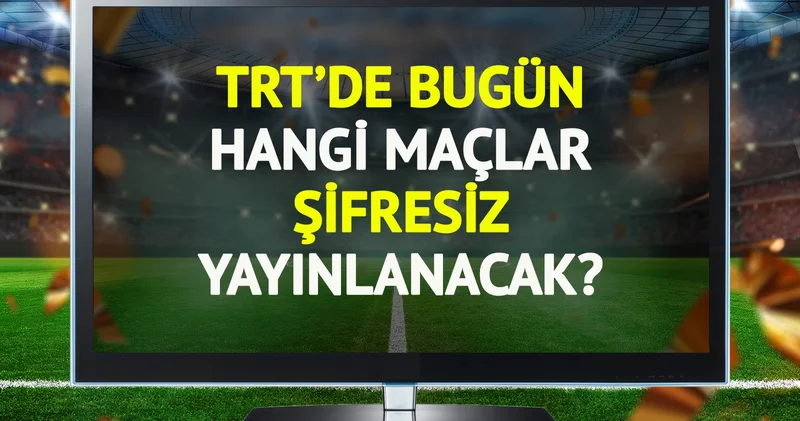 TRT de bugün (25 Haziran Çarşamba) hangi maçlar şifresiz yayınlanacak?