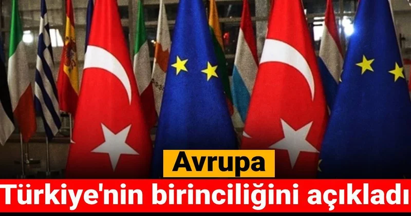 Avrupa Türkiye nin birinciliğini açıkladı
