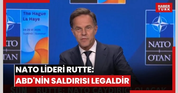 NATO lideri Rutte: ABD nin saldırısı legaldir