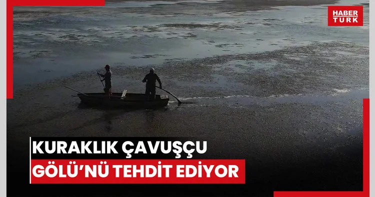 Kuraklık Çavuşçu Gölü’nü tehdit ediyor