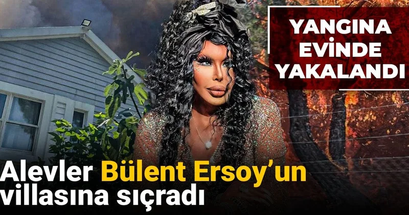 Antalya daki yangın Bülent Ersoy un villasına sıçradı: Yardımına danışmanı koştu
