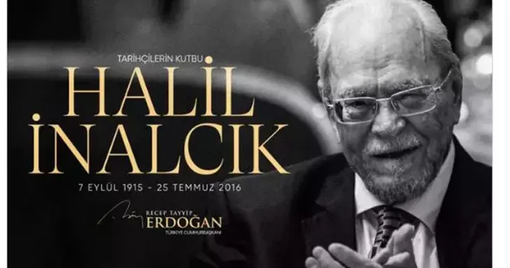 Cumhurbaşkanı Erdoğan: Prof. Dr. Halil İnalcık’ı rahmetle, hürmetle yad ediyorum