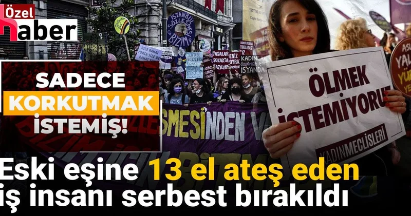 Eski eşine 13 el ateş eden iş insanı serbest bırakıldı: Sadece korkutmak istemiş!