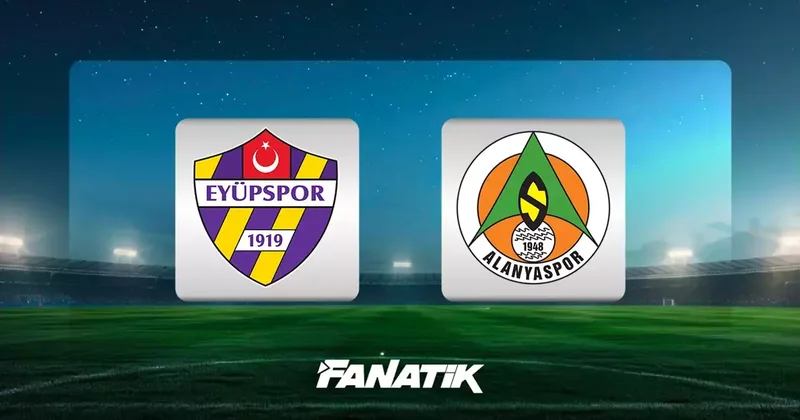 CANLI I Eyüpspor Alanyaspor maç canlı anlatım (Süper Lig de 3. hafta) Fanatik Gazetesi Futbol Haberleri Spor