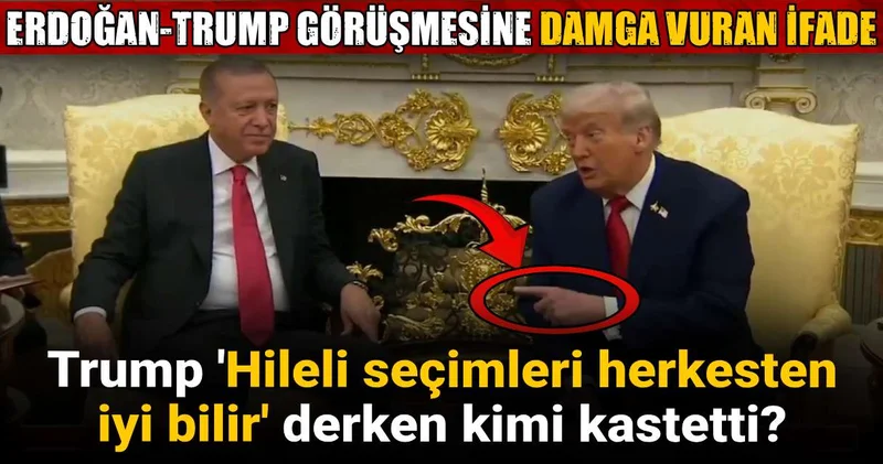Erdoğan Trump görüşmesine damga vuran ifade: Trump Hileli seçimleri herkesten iyi bilir derken kimi kastetti