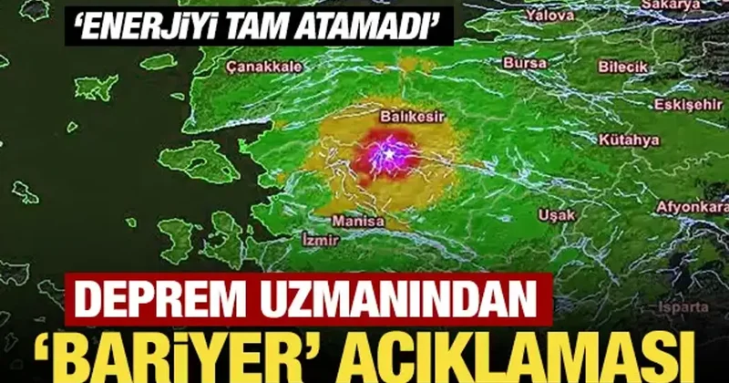Deprem uzmanından bariyer açıklaması! Enerjiyi tam atamadı!