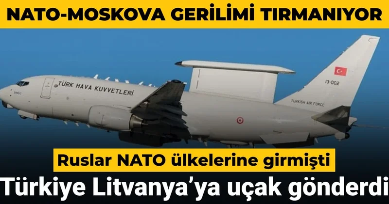 Ruslar NATO ülkelerine girmişti: Türkiye Litvanya ya uçak gönderdi