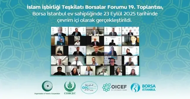 İslam İşbirliği Teşkilatı (İİT) Borsalar Forumu 19. Toplantısı yapıldı Ekonomi Haberleri