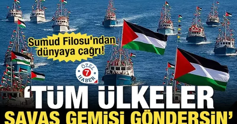 Sumud Filosu ndan dünyaya çağrı: Tüm ülkeler savaş gemisi göndersin