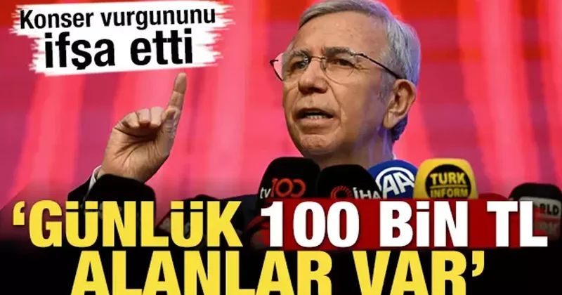 Mansur Yavaş konserlerdeki büyük vurgununu ifşa etti: Günde 100 bin TL alanlar var