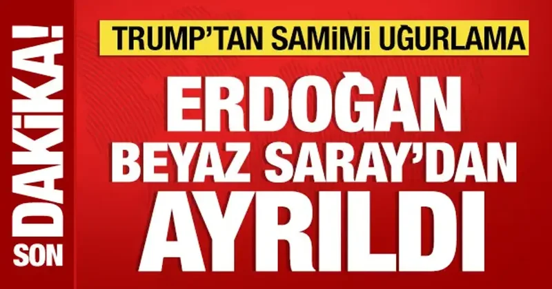 Dünyanın gözü bu zirvede! Erdoğan Trump görüşmesi bitti: Erdoğan, Beyaz Saray dan ayrıldı