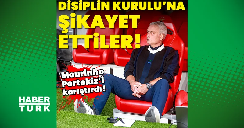 Portekizli hakemler Mourinho yu Disiplin Kurulu na şikayet etti! Futbol Haberleri
