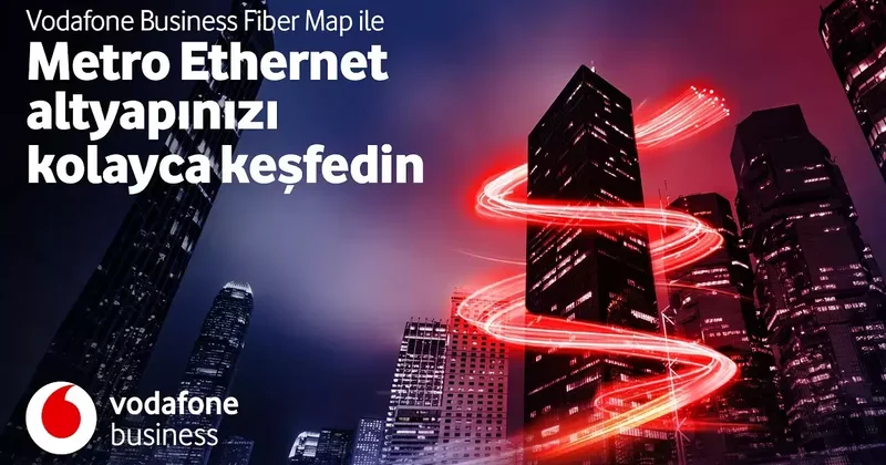 Vodafone Busıness Fiber Map platformunu hayata geçirdi