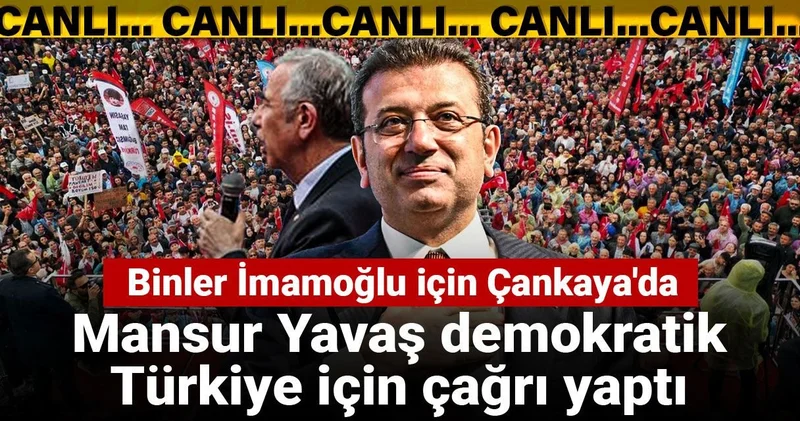 Mansur Yavaş demokratik Türkiye için çağrı yaptı: Binler İmamoğlu için Çankaya da