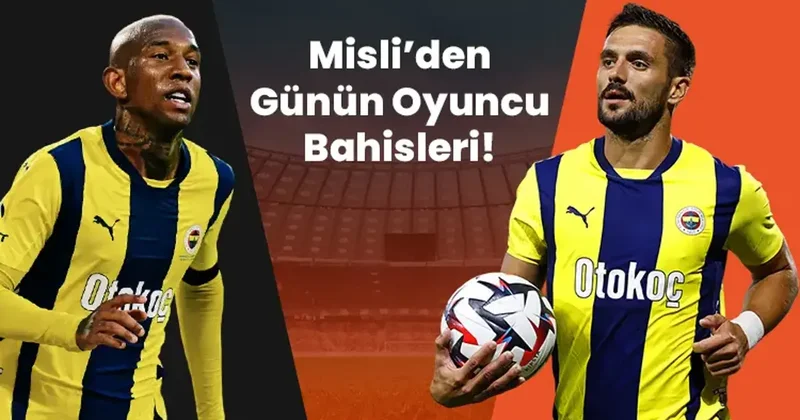 Fenerbahçe’nin şutörü Talisca! Tadic asistlerine devam ediyor… İşte Misli’den günün oyuncu bahisleri İddaa Spor Haberleri