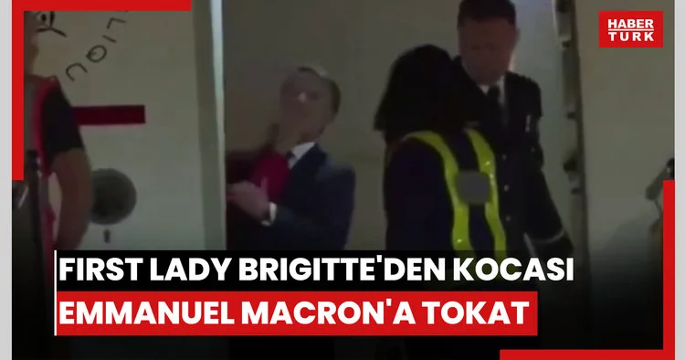 Fransız first lady Brigitte den kocası Emmanuel Macron a tokat