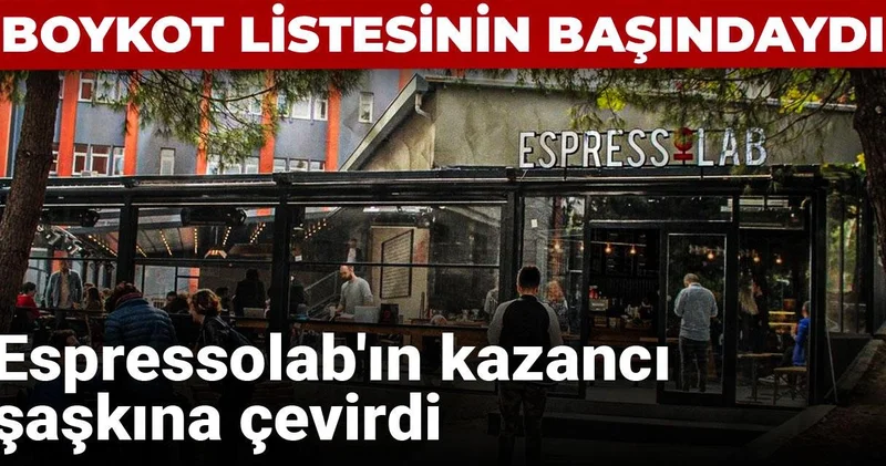 Boykot listesinin başındaydı: Espressolab ın kazancı şaşkına çevirdi